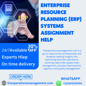 Enterprise Resource Planning (ERP) Systems Assignment Help