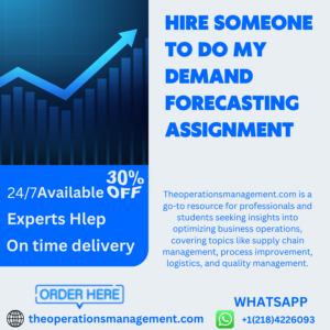 Hire Someone To Do My Demand Forecasting Assignment