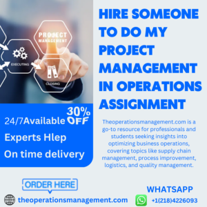 Hire Someone To Do My Project Management in Operations Assignment