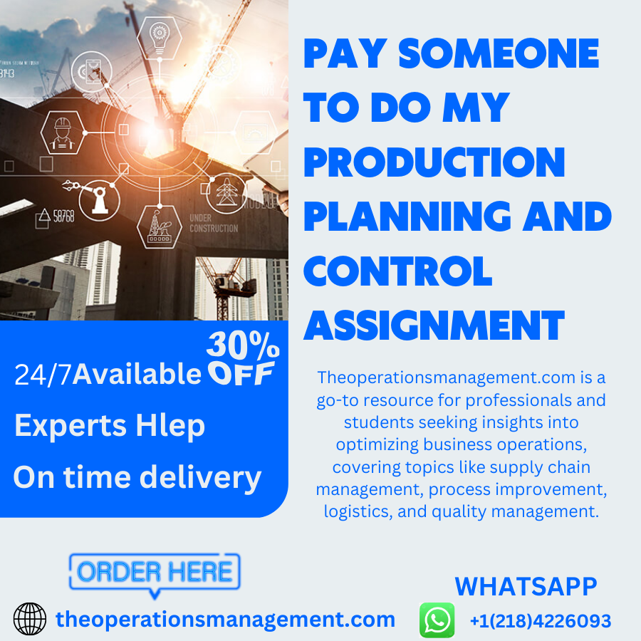 Hire Someone To Do My Production Planning and Control Assignment | Hire ...