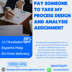 Pay Someone To Take My Process Design and Analysis Assignment