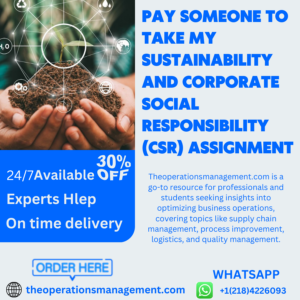 Pay Someone To Take My Sustainability and Corporate Social Responsibility (CSR) Assignment